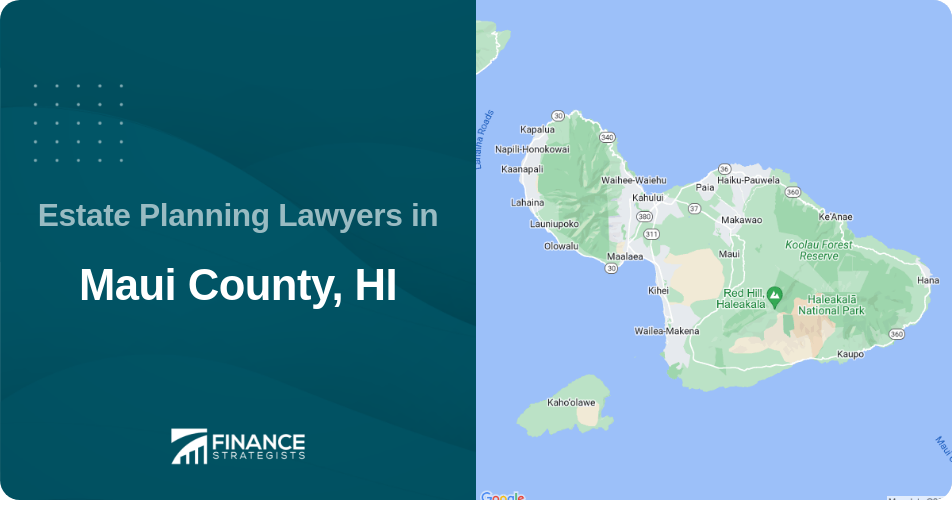 Estate Planning Lawyers in Maui County, HI