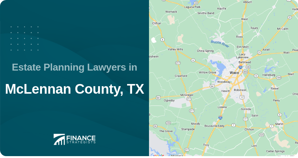 Estate Planning Lawyers in McLennan County, TX