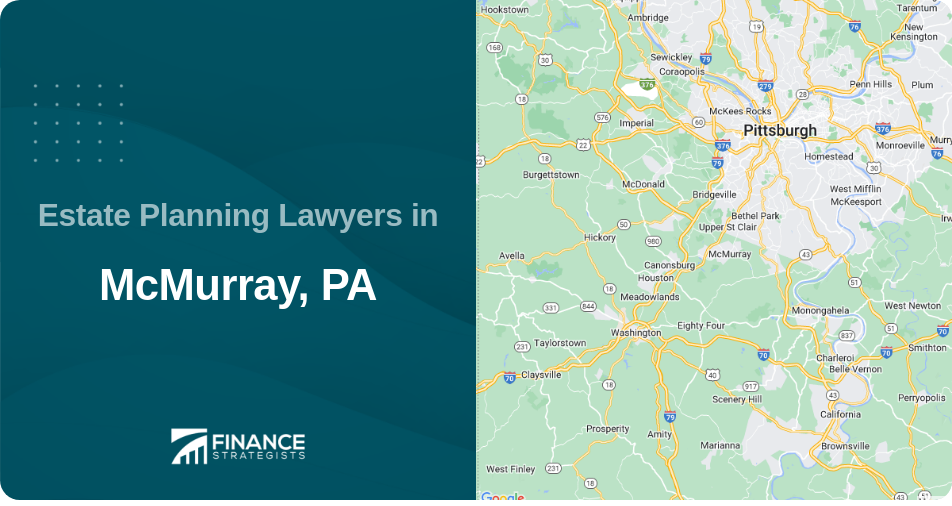 Estate Planning Lawyers in McMurray, PA