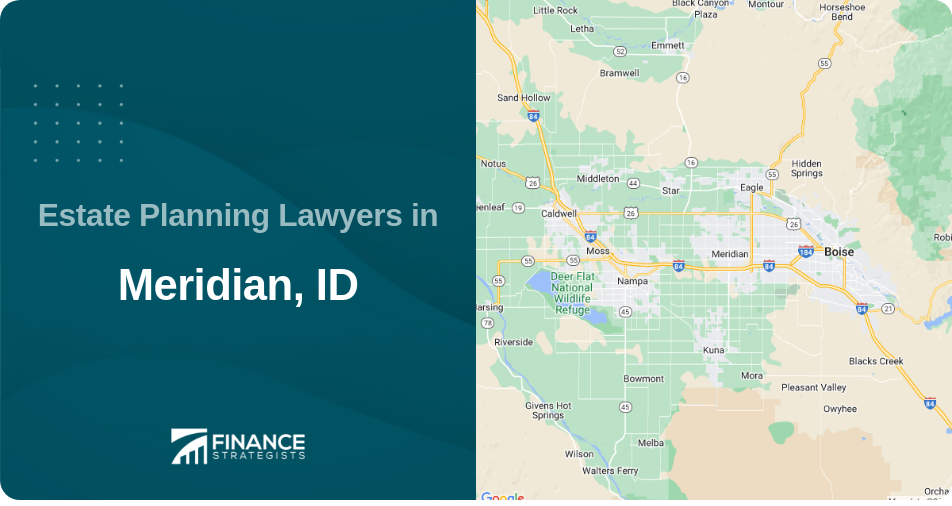 Estate Planning Lawyers in Meridian, ID