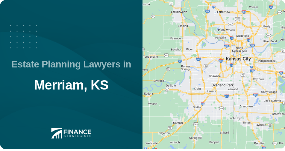 Estate Planning Lawyers in Merriam, KS