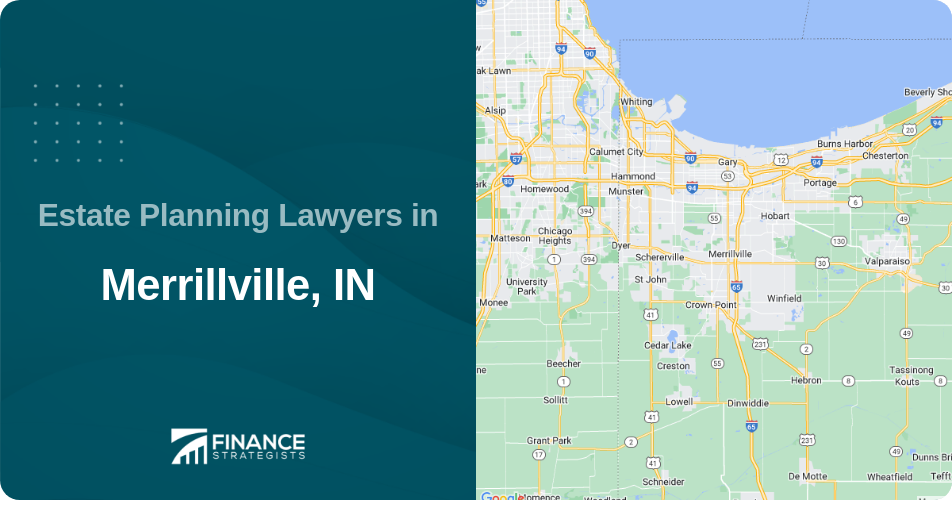 Estate Planning Lawyers in Merrillville, IN
