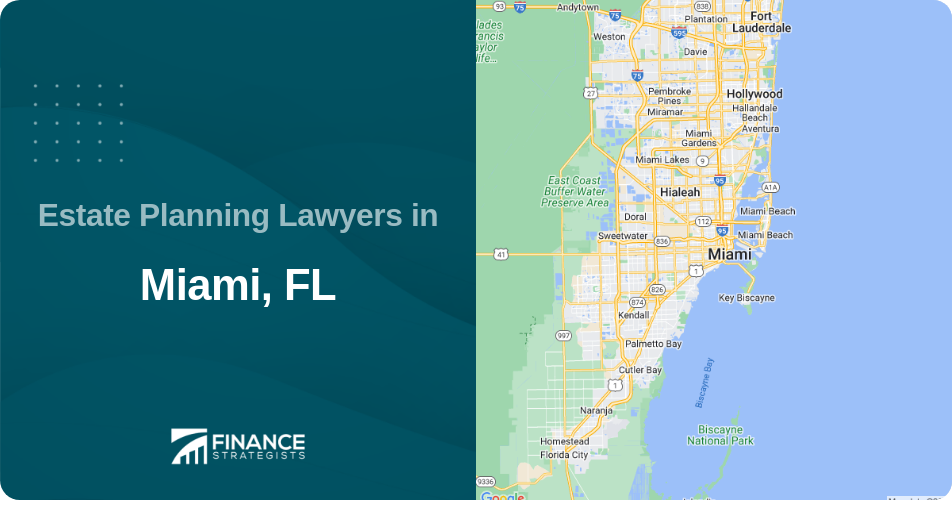 Estate Planning Lawyers in Miami, FL