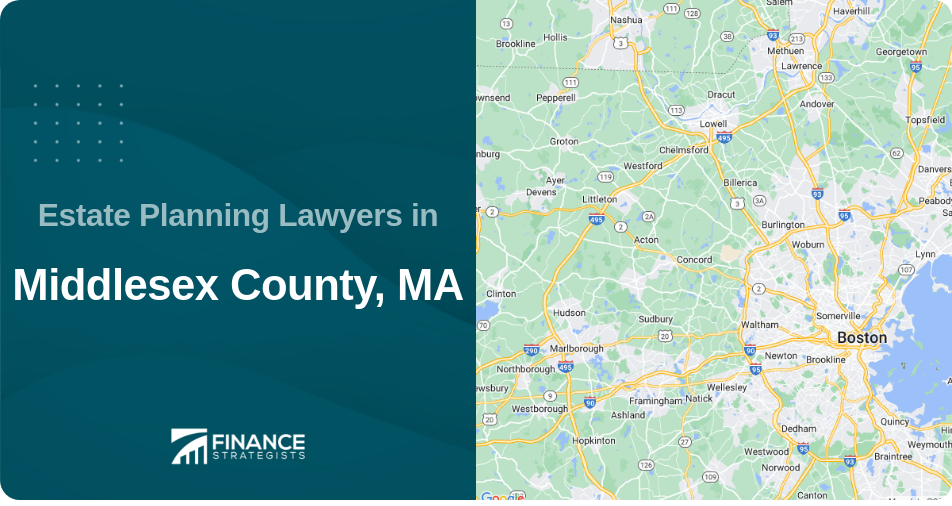 Estate Planning Lawyers in Middlesex County, MA