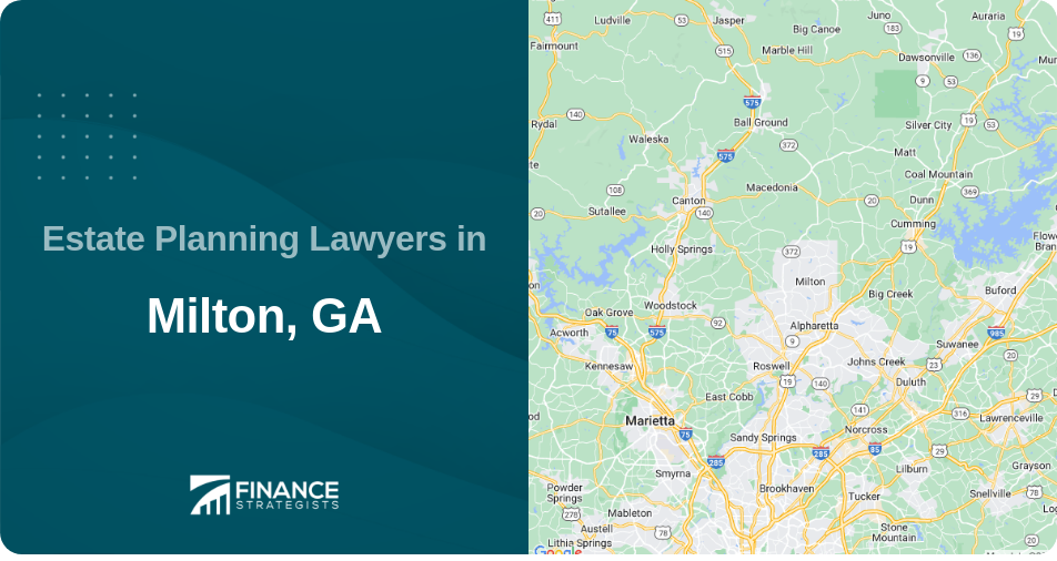 Estate Planning Lawyers in Milton, GA