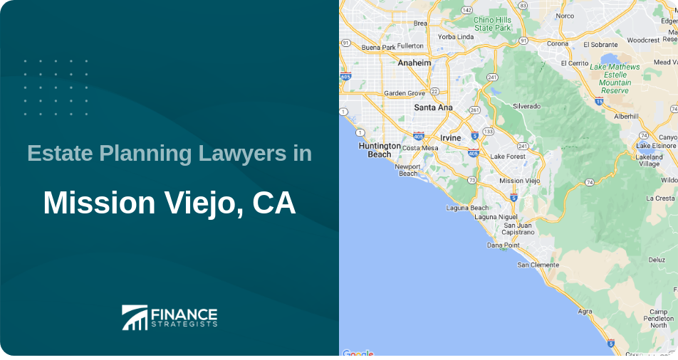 Estate Planning Lawyers in Mission Viejo, CA