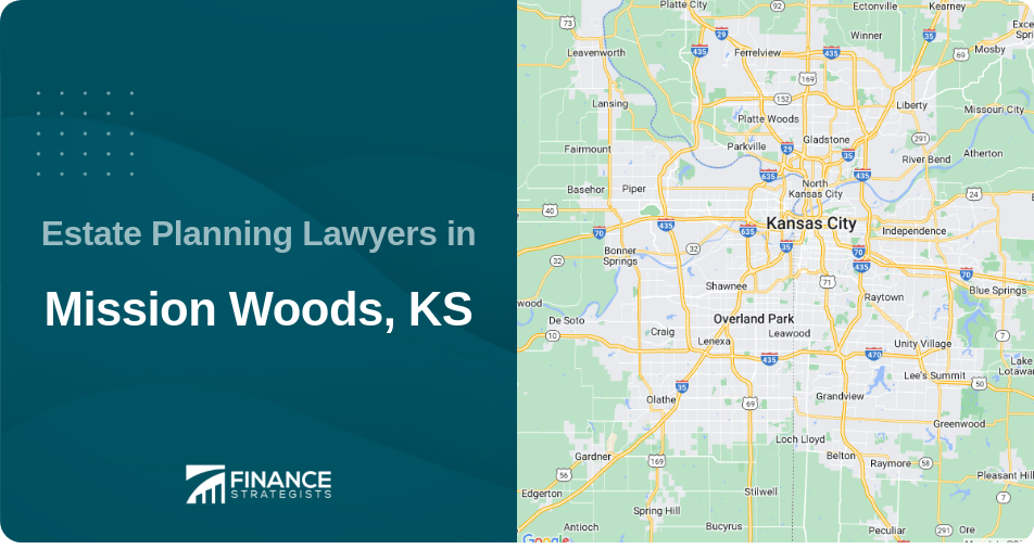 Estate Planning Lawyers in Mission Woods, KS