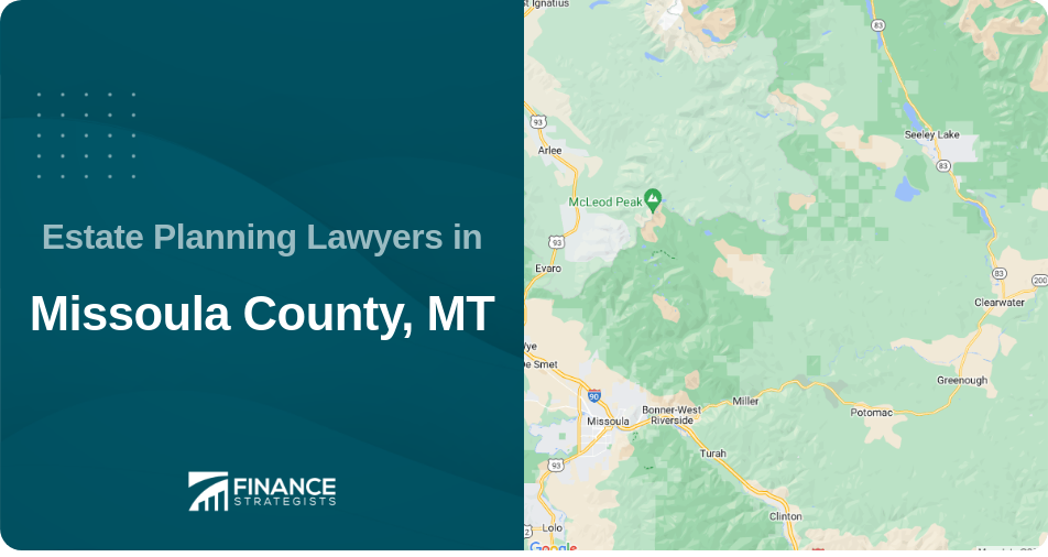 Estate Planning Lawyers in Missoula County, MT