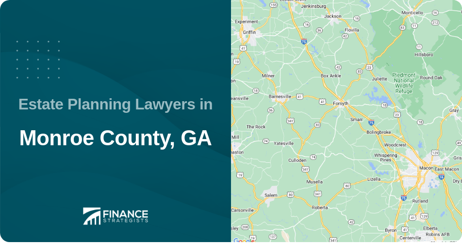 Estate Planning Lawyers in Monroe County, GA