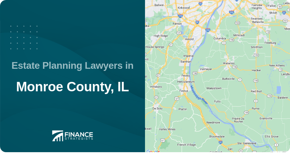 Estate Planning Lawyers in Monroe County, IL