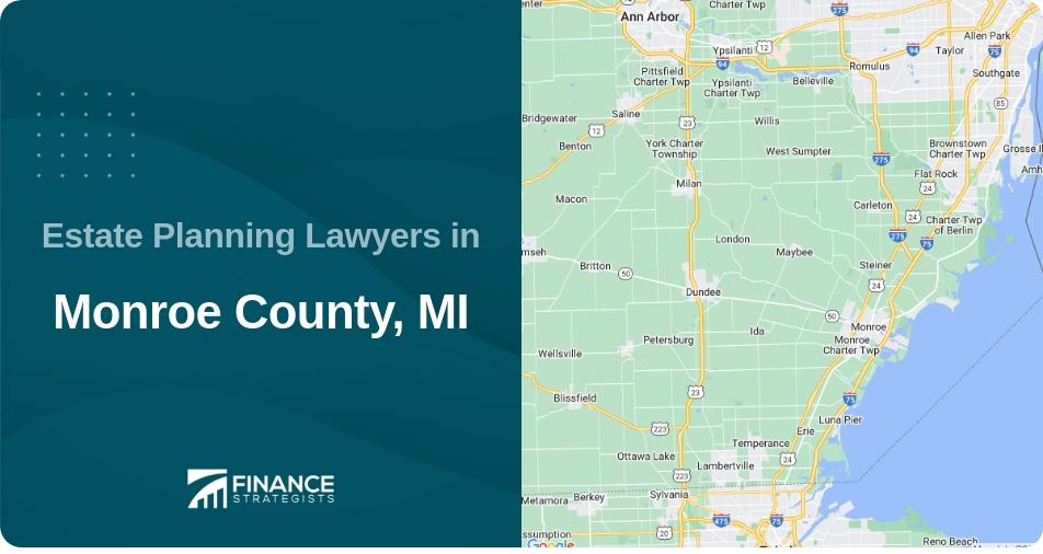 Estate Planning Lawyers in Monroe County, MI