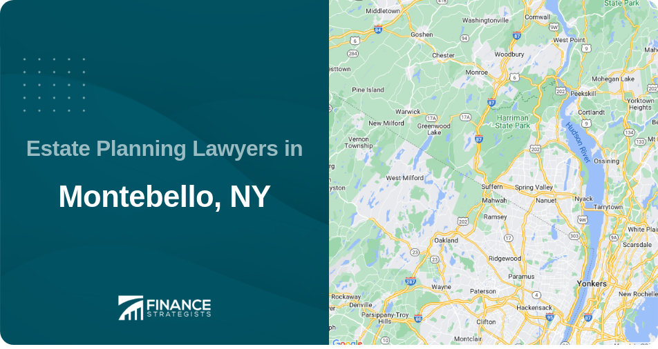 Estate Planning Lawyers in Montebello, NY