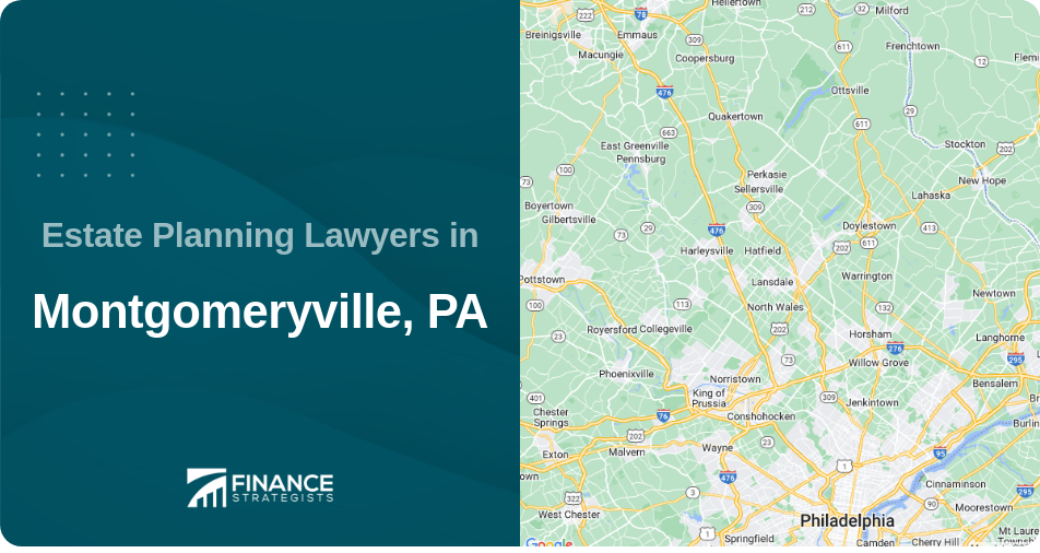 Estate Planning Lawyers in Montgomeryville, PA