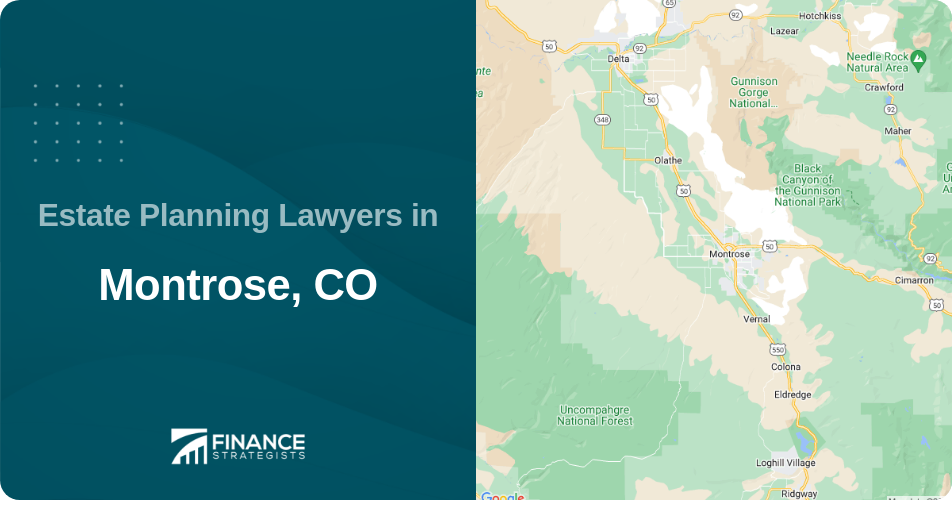Estate Planning Lawyers in Montrose, CO