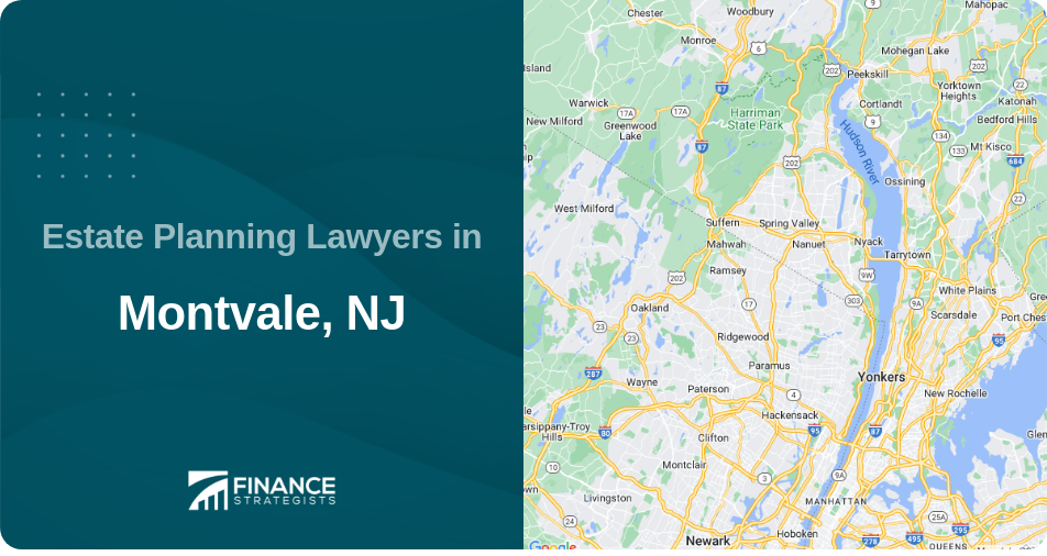Estate Planning Lawyers in Montvale, NJ