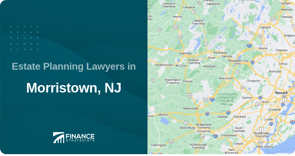 Estate Planning Lawyers in Morristown, NJ