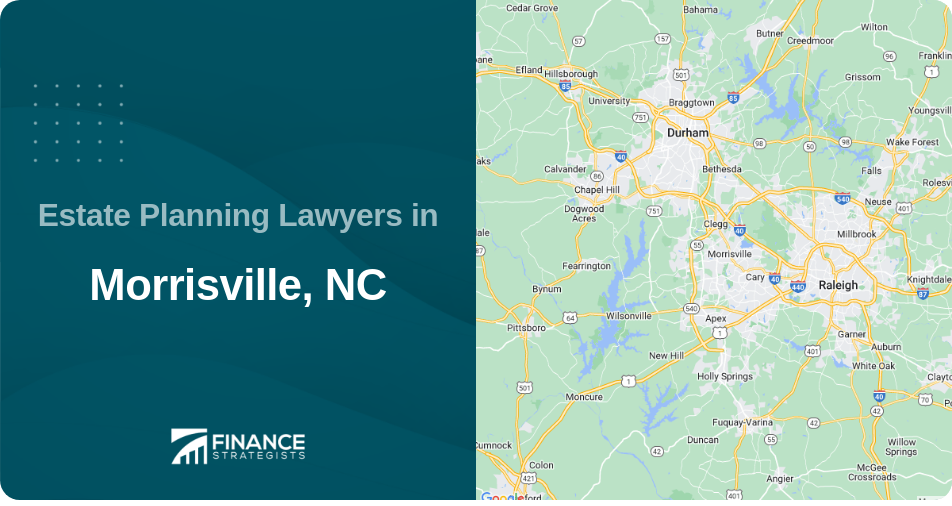 Estate Planning Lawyers in Morrisville, NC