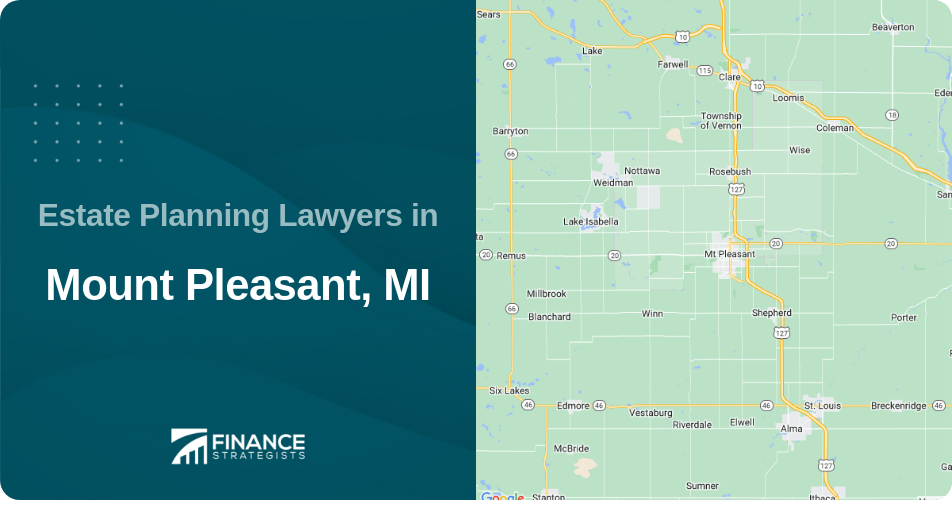 Estate Planning Lawyers in Mount Pleasant, MI
