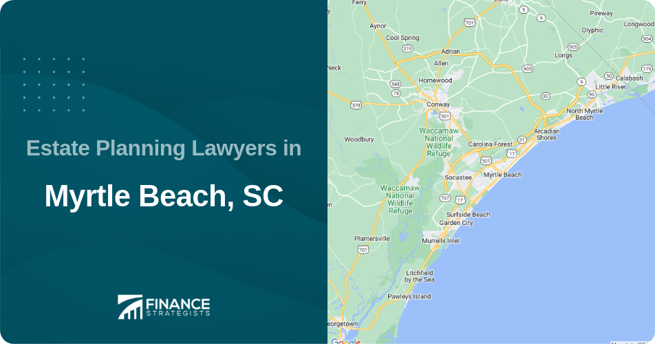 Estate Planning Lawyers in Myrtle Beach, SC