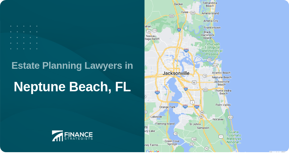 Estate Planning Lawyers in Neptune Beach, FL