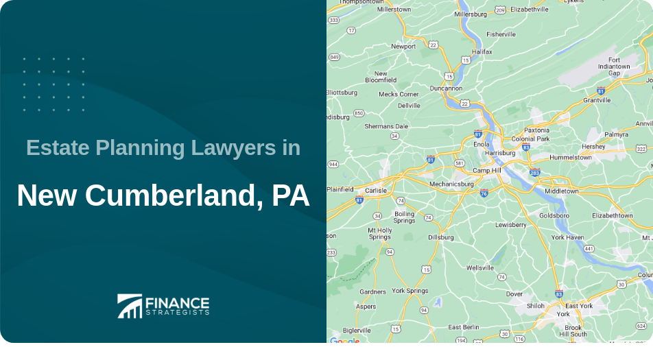 Estate Planning Lawyers in New Cumberland, PA