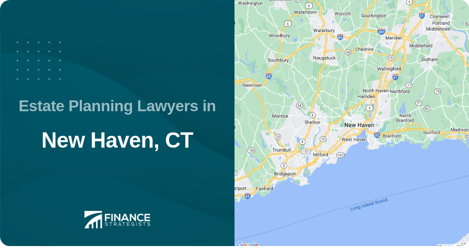 Estate Planning Lawyers in New Haven, CT