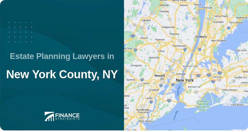 Estate Planning Lawyers in New York County, NY