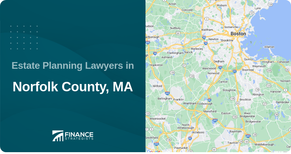 Estate Planning Lawyers in Norfolk County, MA