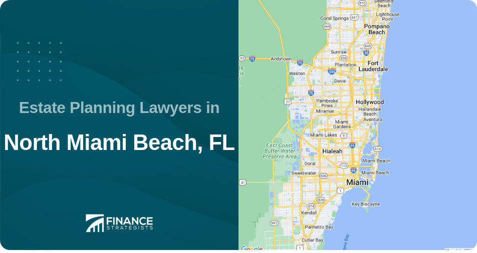 Estate Planning Lawyers in North Miami Beach, FL