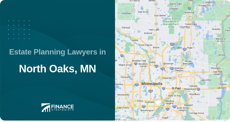Estate Planning Lawyers in North Oaks, MN