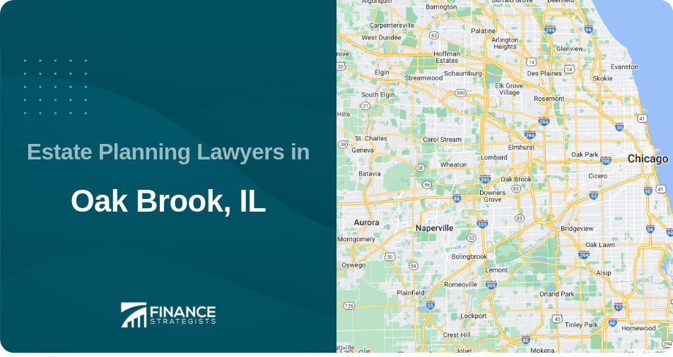 Estate Planning Lawyers in Oak Brook, IL