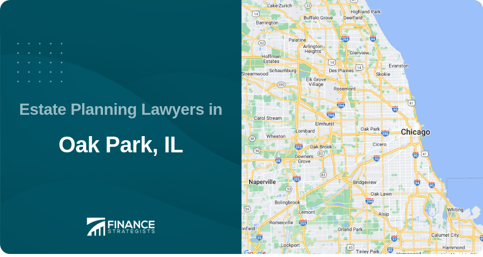 Estate Planning Lawyers in Oak Park, IL