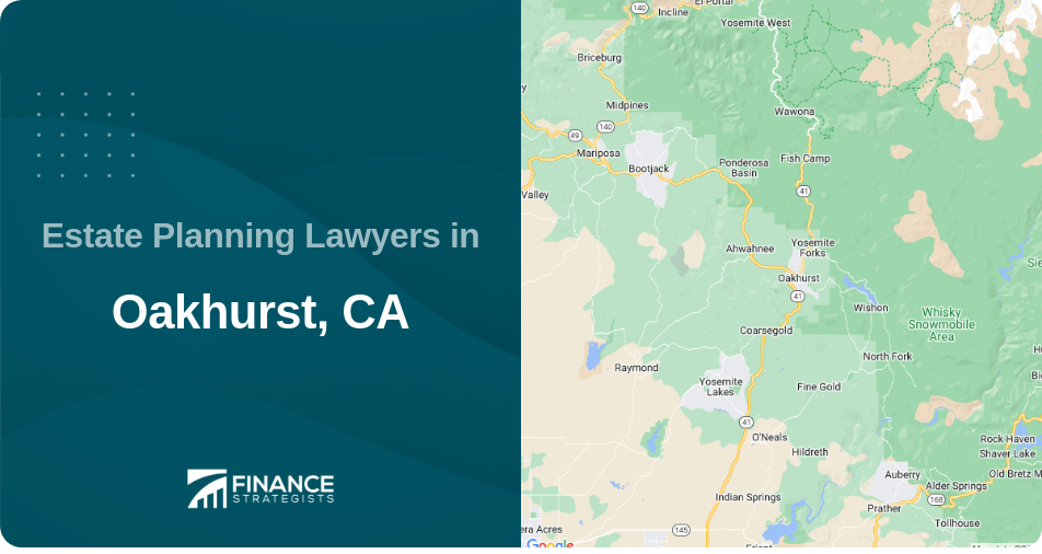 Estate Planning Lawyers in Oakhurst, CA