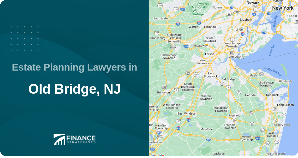 Estate Planning Lawyers in Old Bridge, NJ