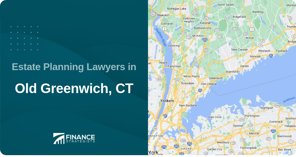 Estate Planning Lawyers in Old Greenwich, CT