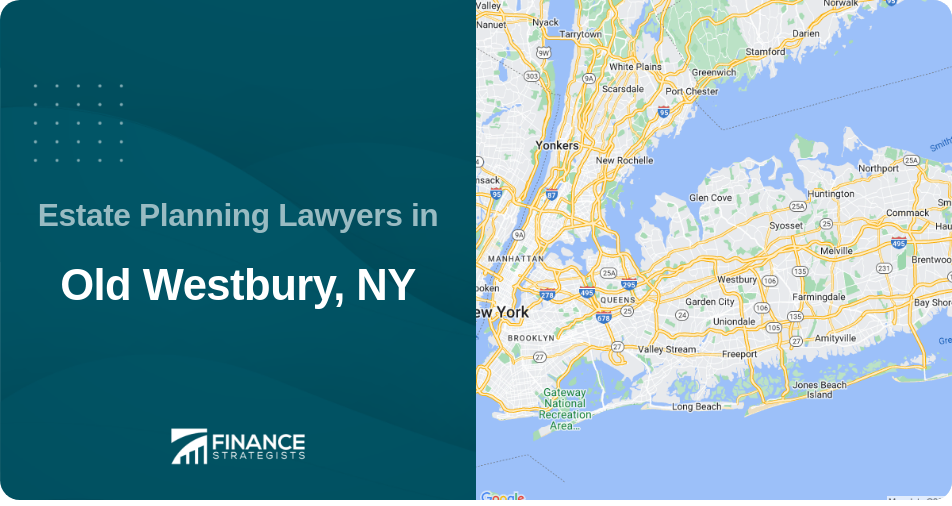 Estate Planning Lawyers in Old Westbury, NY