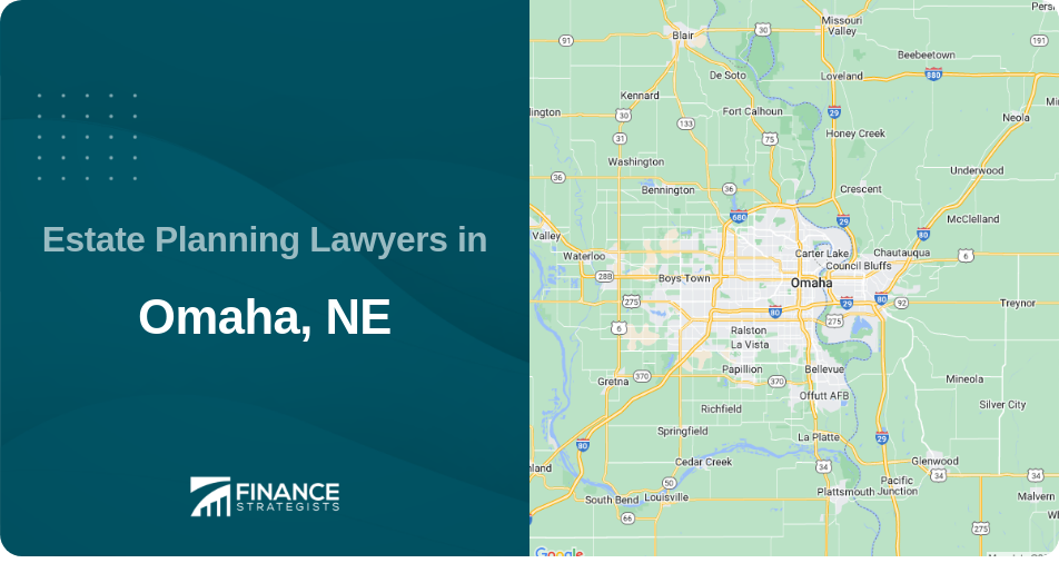 Estate Planning Lawyers in Omaha, NE