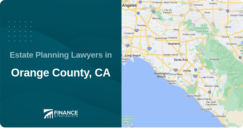 Estate Planning Lawyers in Orange County, CA