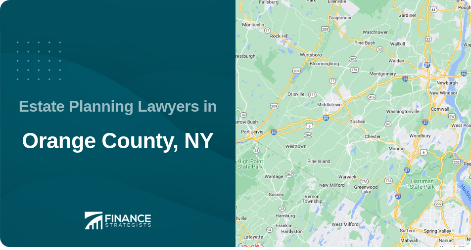 Estate Planning Lawyers in Orange County, NY