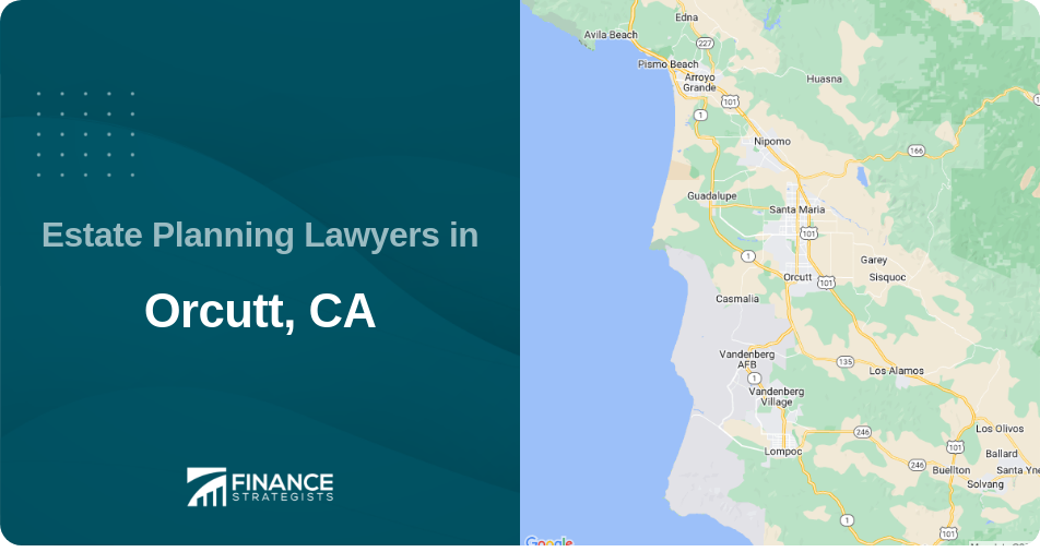 Estate Planning Lawyers in Orcutt, CA