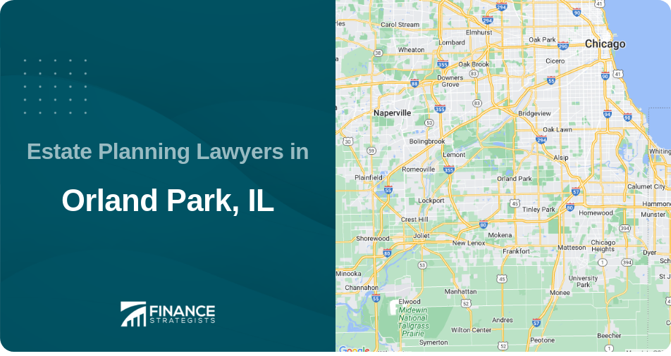 Estate Planning Lawyers in Orland Park, IL