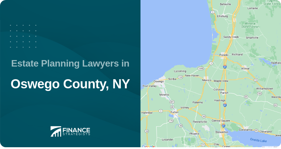 Estate Planning Lawyers in Oswego County, NY