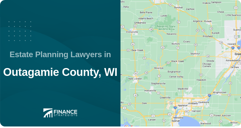 Estate Planning Lawyers in Outagamie County, WI