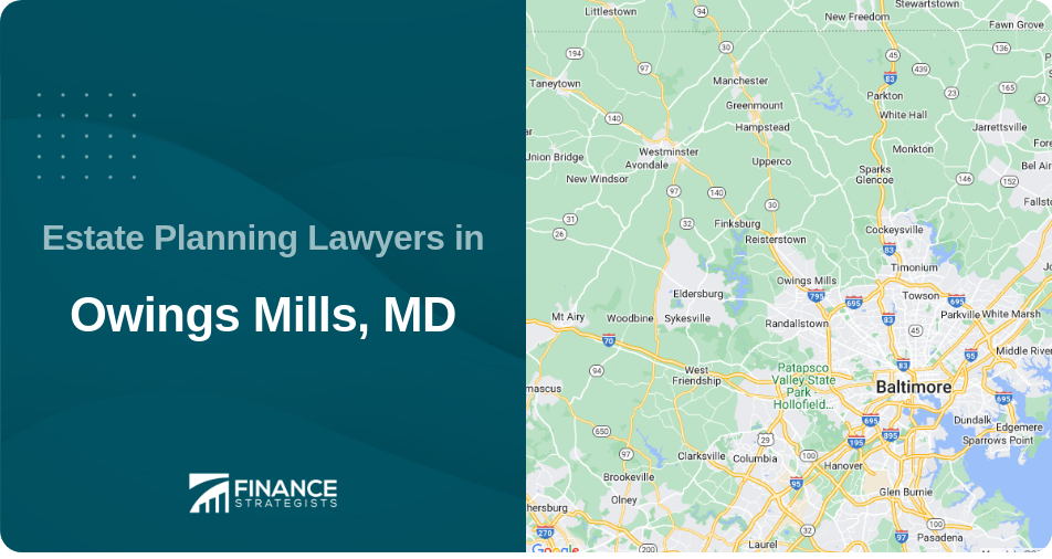 Estate Planning Lawyers in Owings Mills, MD