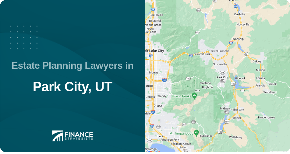 Estate Planning Lawyers in Park City, UT