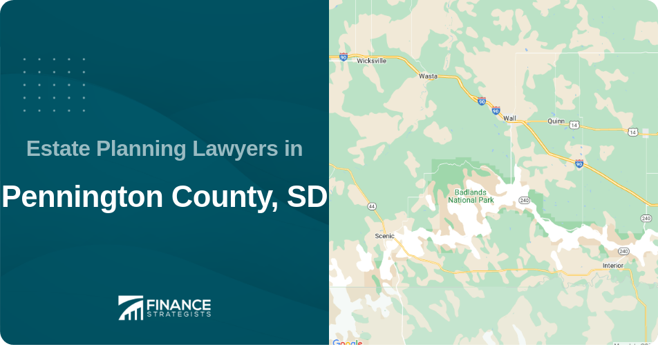 Estate Planning Lawyers in Pennington County, SD