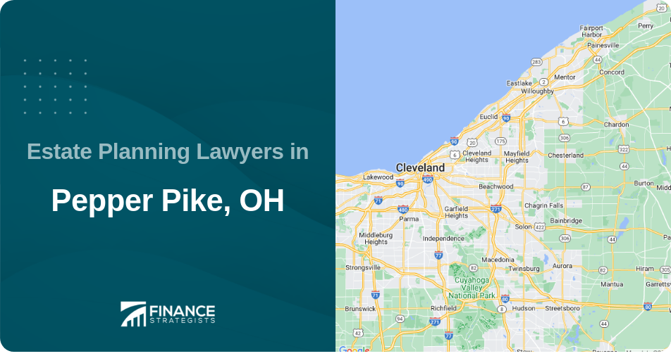 Estate Planning Lawyers in Pepper Pike, OH