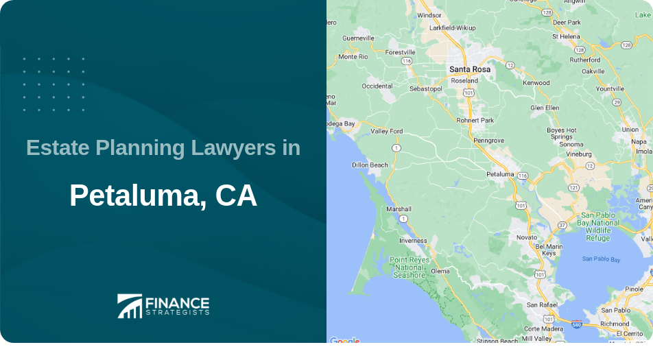 Estate Planning Lawyers in Petaluma, CA