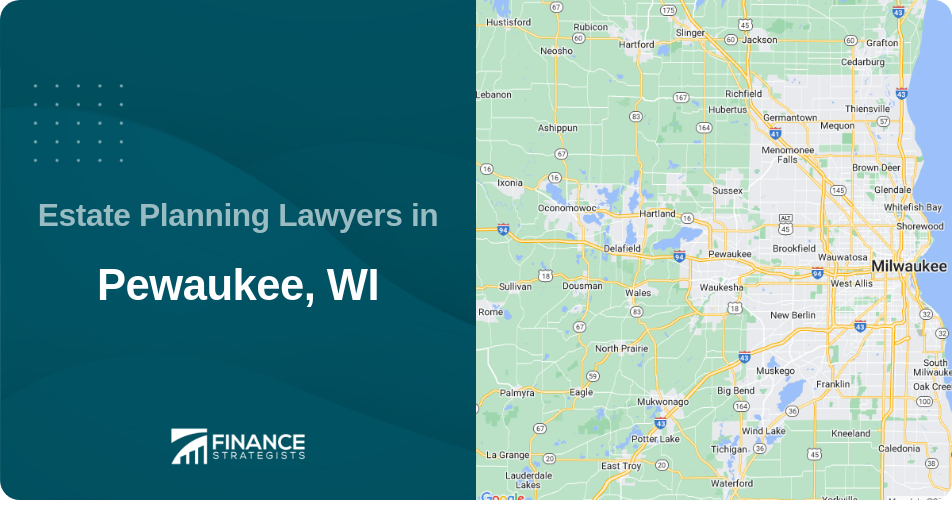 Estate Planning Lawyers in Pewaukee, WI