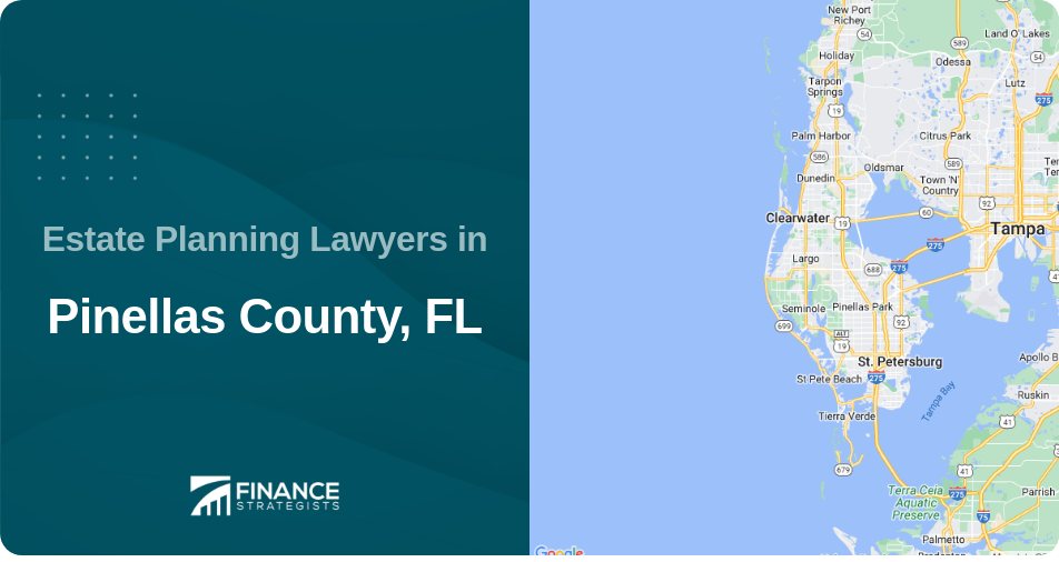 Estate Planning Lawyers in Pinellas County, FL
